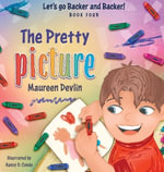 Let's go Backer and Backer : The Pretty Picture - Maureen Devlin