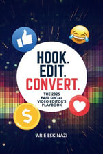 Hook. Edit. Convert. - Arie L Eskinazi