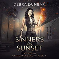 Sinners on Sunset : California Demon : Book 2 - Debra Dunbar