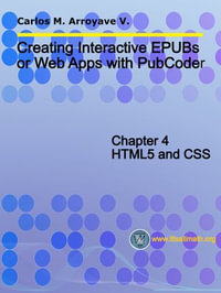 Creating Interactive EPUBs or Web Apps with PubCoder : Chapter 3. EPUB Structure - Carlos Arroyave