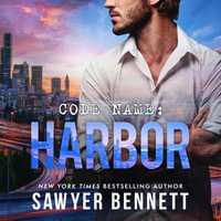 Code Name : Harbor - Sawyer Bennett