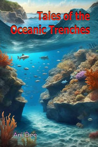 Tales of the Oceanic Trenches - Ani Dee