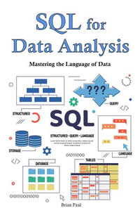 SQL for Data Analysis : Mastering the Language of Data - Brian Paul