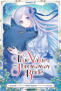 The True Value of the Throwaway Bride　Chapter 7 : The True Value of the Throwaway Bride : Book 7 - Ramuda