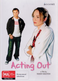 Acting Out : A film by Danny Merton - Lara Cox
