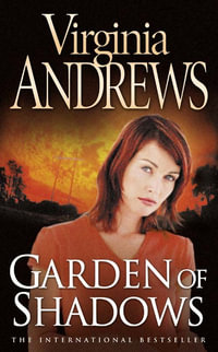 Garden of Shadows : The Dollanganger Series : Book 5 - Virginia Andrews