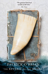 The Reverse Of the Medal : Aubrey/Maturin series - Patrick O'Brian