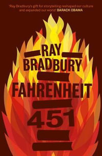 Fahrenheit 451 : Winner of the 2007 Pulitzer Prize Special Citation - Ray Bradbury