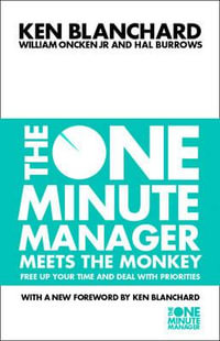 The One Minute Manager Meets the Monkey : One Minute Manager - Kenneth H. Blanchard
