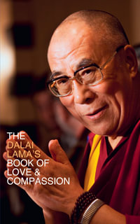 The Dalai Lama's Book of Love and Compassion - His Holiness the Dalai Lama