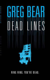 Dead Lines - Greg Bear