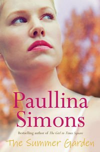 The Summer Garden : Tatiana and Alexander Series: Book 3 - Paullina Simons