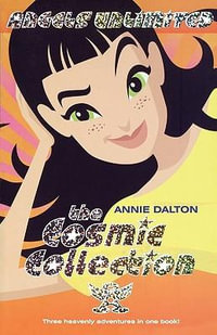 The Cosmic Collection : Calling the Shots / Fogging Over / Fighting Fit - Annie Dalton