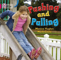 Pushing and Pulling : Band 01a/Pink a - Monica Hughes