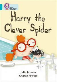Harry the Clever Spider : Band 07/Turquoise - Julia Jarman