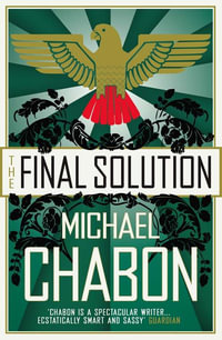 The Final Solution - Michael Chabon