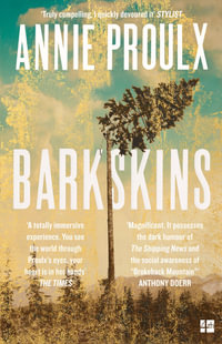Barkskins : Longlisted for the Baileys Women's Prize for Fiction 2017 - Annie Proulx