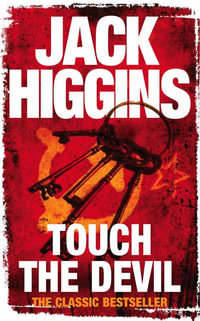 Touch the Devil : Liam Devlin Ser. - Jack Higgins