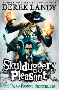 Skulduggery Pleasant : The Skulduggery Pleasant Series Book 1 - Derek Landy