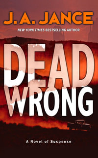 Dead Wrong : Joanna Brady Mysteries - J A Jance
