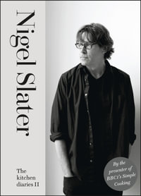 The Kitchen Diaries II - Nigel Slater