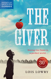 The Giver : The Giver Quartet Book 1 - Lois Lowry