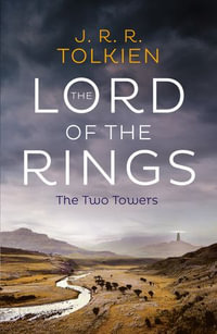 The Two Towers : Lord of the Rings: Book 2 - J.R.R. Tolkien