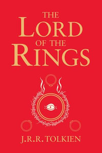 The Lord of the Rings : The Fellowship of the Ring, The Two Towers, The Return of the King - J. R. R. Tolkien