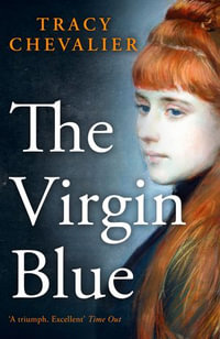The Virgin Blue - Tracy Chevalier