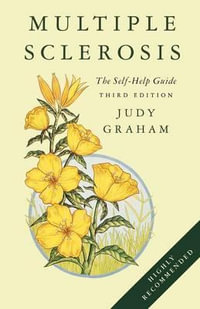 Multiple Sclerosis : A Self-Help Guide - Judy Graham