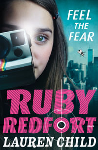 Feel the Fear : Ruby Redfort - Lauren Child
