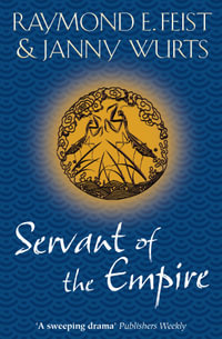 Servant of the Empire : Kelewan Empire Series : Book 2 - Raymond E Feist