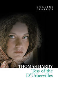 Tess of the D'urbervilles : Collins Classics - Thomas Hardy