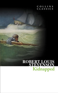 Kidnapped : Collins Classics - Robert Louis Stevenson