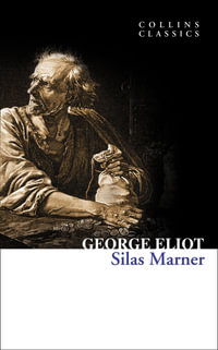 Silas Marner : Collins Classics - George Eliot