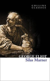 Silas Marner : Collins Classics - George Eliot