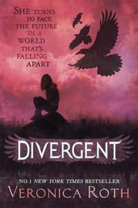 Divergent : Divergent Series : Book 1 - Veronica Roth