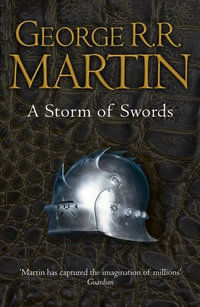 A Storm of Swords:  Complete Edition, Parts 1 &2 : Book 3 Complete: Steel and Snow & Blood and Gold. A Song of Ice and Fire - George R.R. Martin