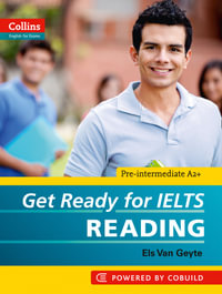 Collins Get Ready For IELTS Reading : IELTS 4+ (A2+) - Els Van Geyte