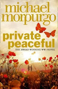 Private Peaceful : Film tie-in Edition - Michael Morpurgo