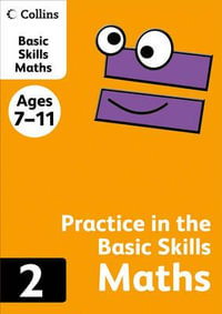 PRAC IN BASIC SKILL_MATHS BK 2 : Collins Practice in the Basic Skills - Collins KS2