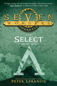 The Select : Seven Wonders Journals: 1 - Peter Lerangis