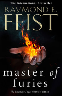 Master Of Furies : Firemane - Raymond E. Feist
