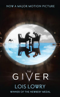 The Giver : The Giver Quartet : Book 1 - Lois Lowry