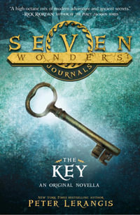 The Key (Seven Wonders Journals, Book 3) : Seven Wonders Journals : Book 3 - Peter Lerangis