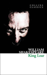 King Lear : Collins Classics - William Shakespeare