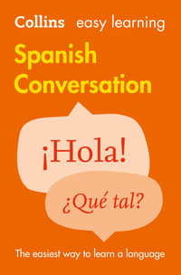 Collins Easy Learning Spanish Conversation [2nd Edition] : Trusted Support for Learning - Collins Dictionaries
