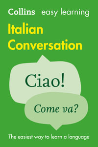 Collins Easy Learning Italian Conversation [2nd Edition] : Trusted Support for Learning - Collins Dictionaries