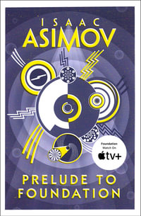 Prelude to Foundation : Foundation - Isaac Asimov