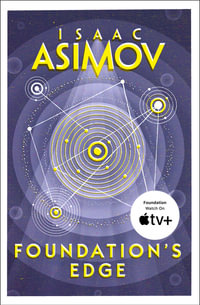 Foundation - Foundation's Edge : Foundation - Isaac Asimov
